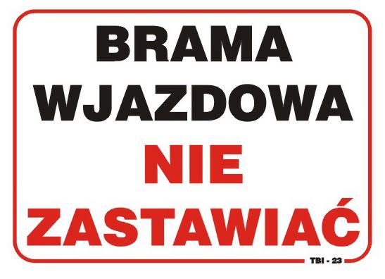 Tábla 35*25cm Ne akadályozza a bejárati kaput
