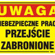 Placa 35*25cm Atentie! Munca periculoasa. Trecerea interzisă.