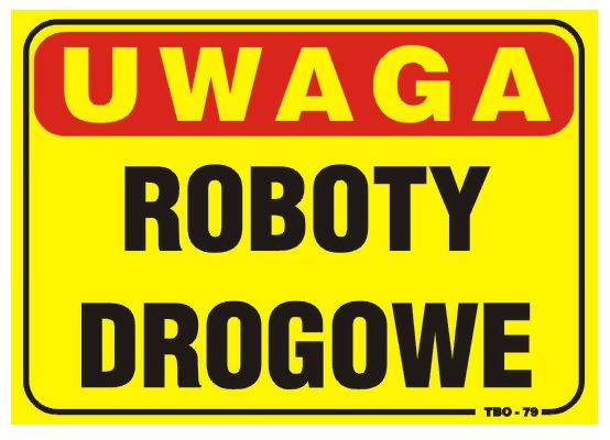 Placa 35*25cm Atentie! Lucrări de drumuri