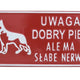 Board 15*29cm Attention Good Dog But Has Weak Nerves